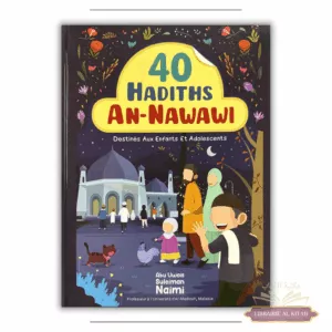 40 hadiths An-Nawawi pour enfants et adolescents - Abu Uwais Suleiman Naimi - Ibn Badis
