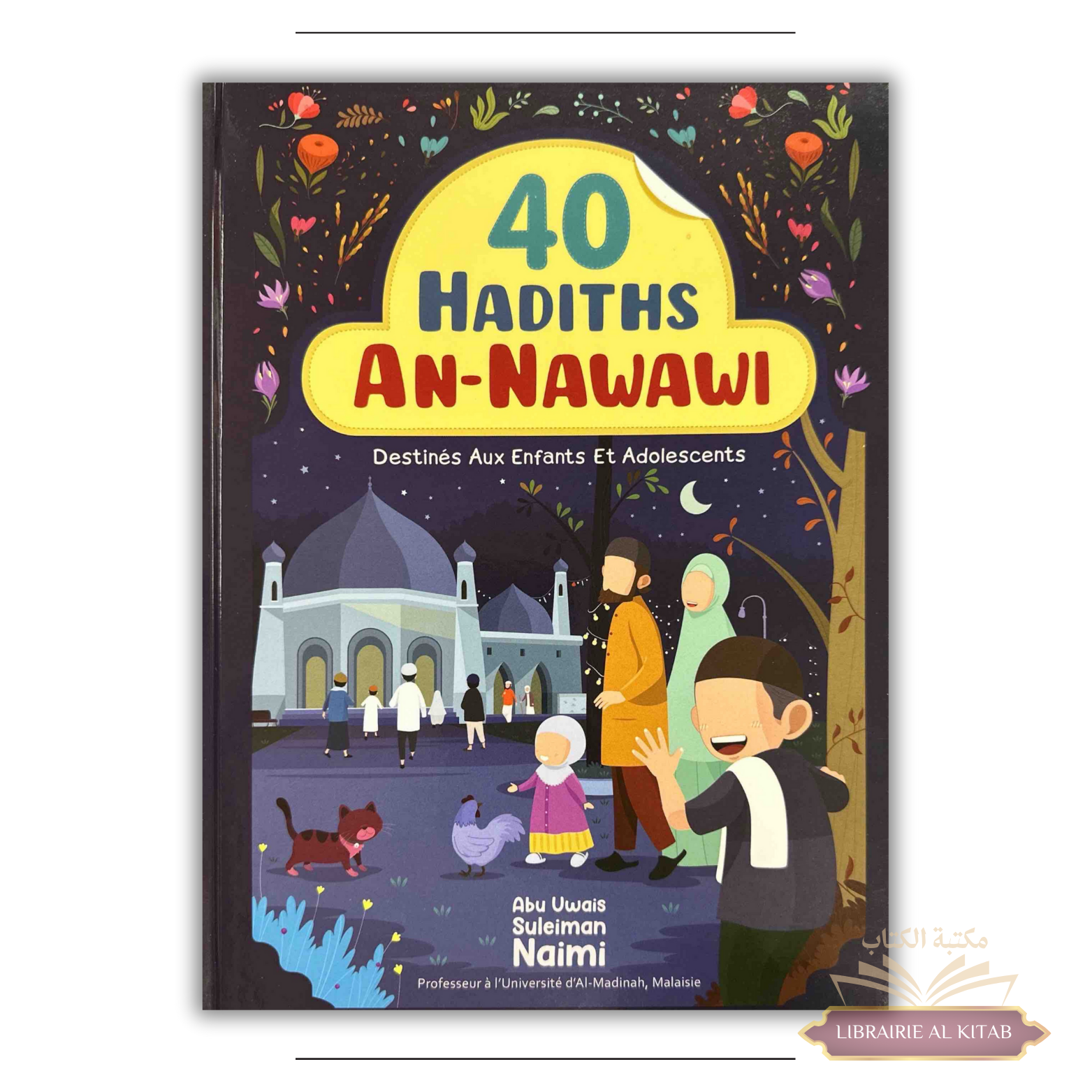 40 hadiths An-Nawawi pour enfants et adolescents - Abu Uwais Suleiman Naimi - Ibn Badis