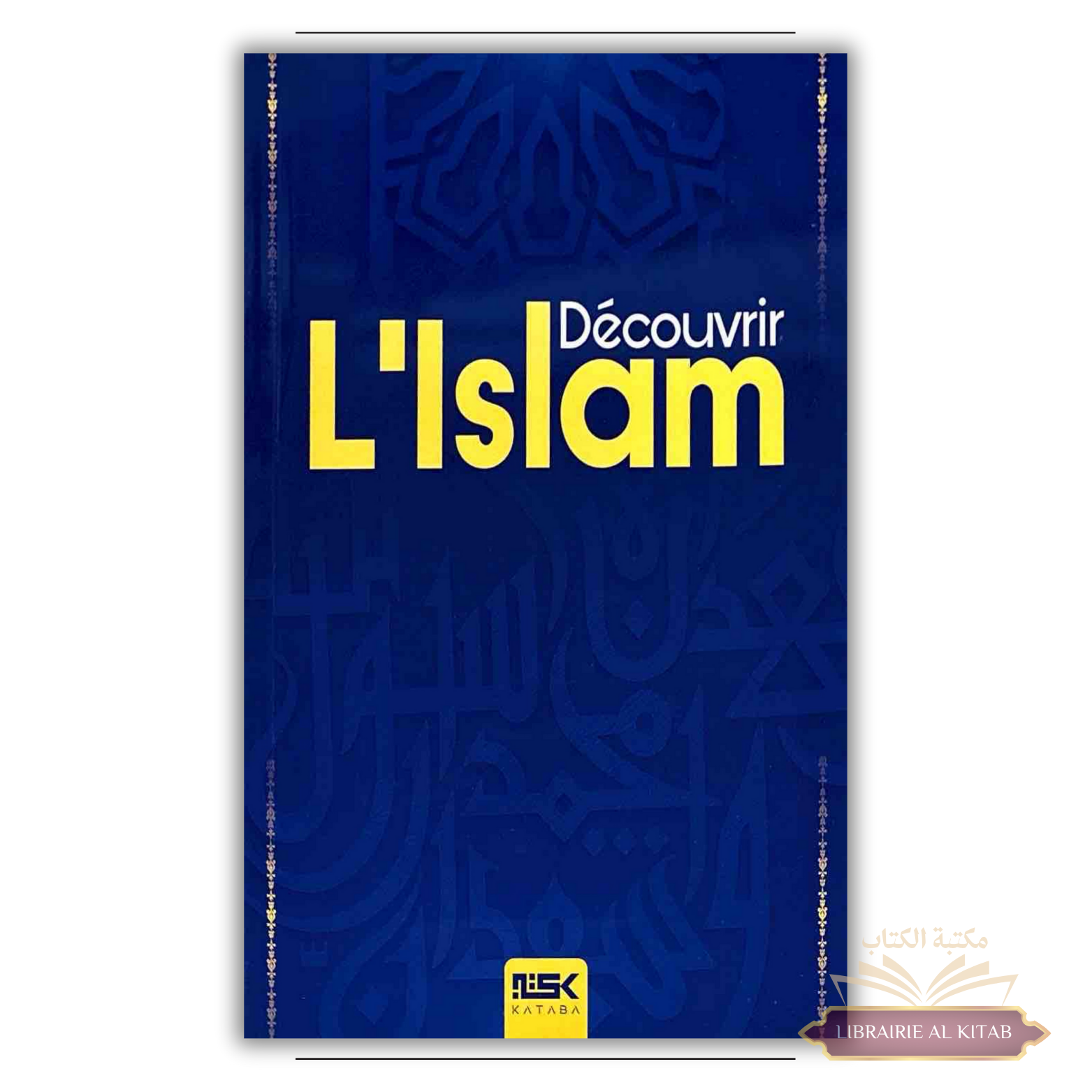 Découvrir l'Islam - Rachid Maach - Kataba