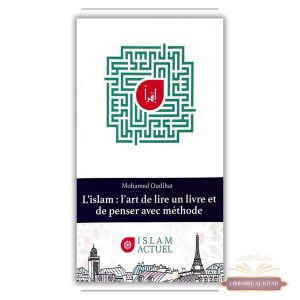 L’islam, l’art de lire un livre et de penser avec méthode - Mohamed Oudihat - Islam Actuel