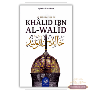 Khâlid ibn al-Walîd – La biographie - Ribat