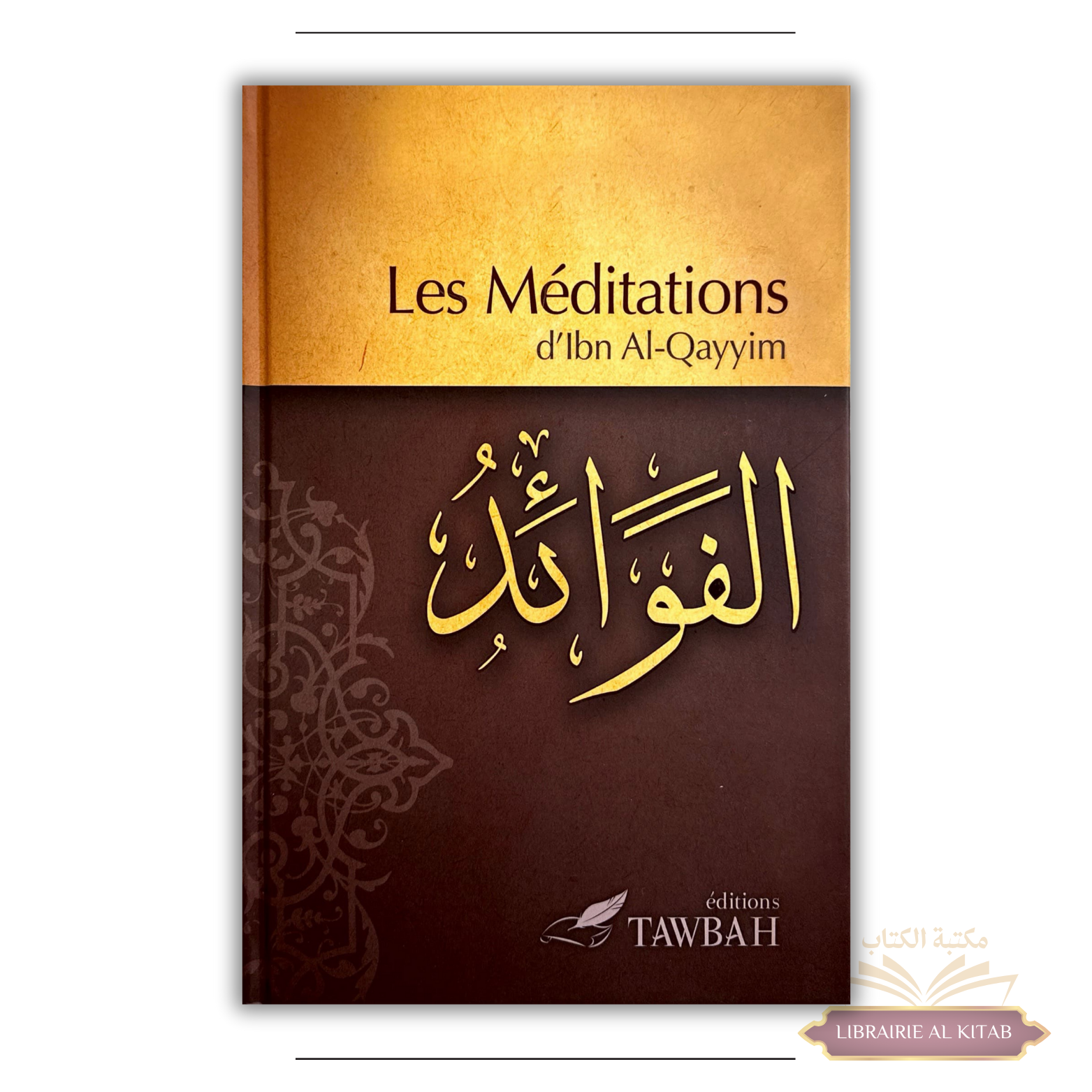 Les méditations d'Ibn Al-Qayyim - Tawbah