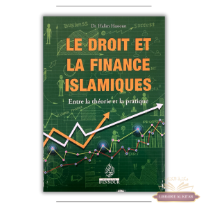 Le droit et la finance islamique entre la théorie et la pratique - Maison d'Ennour