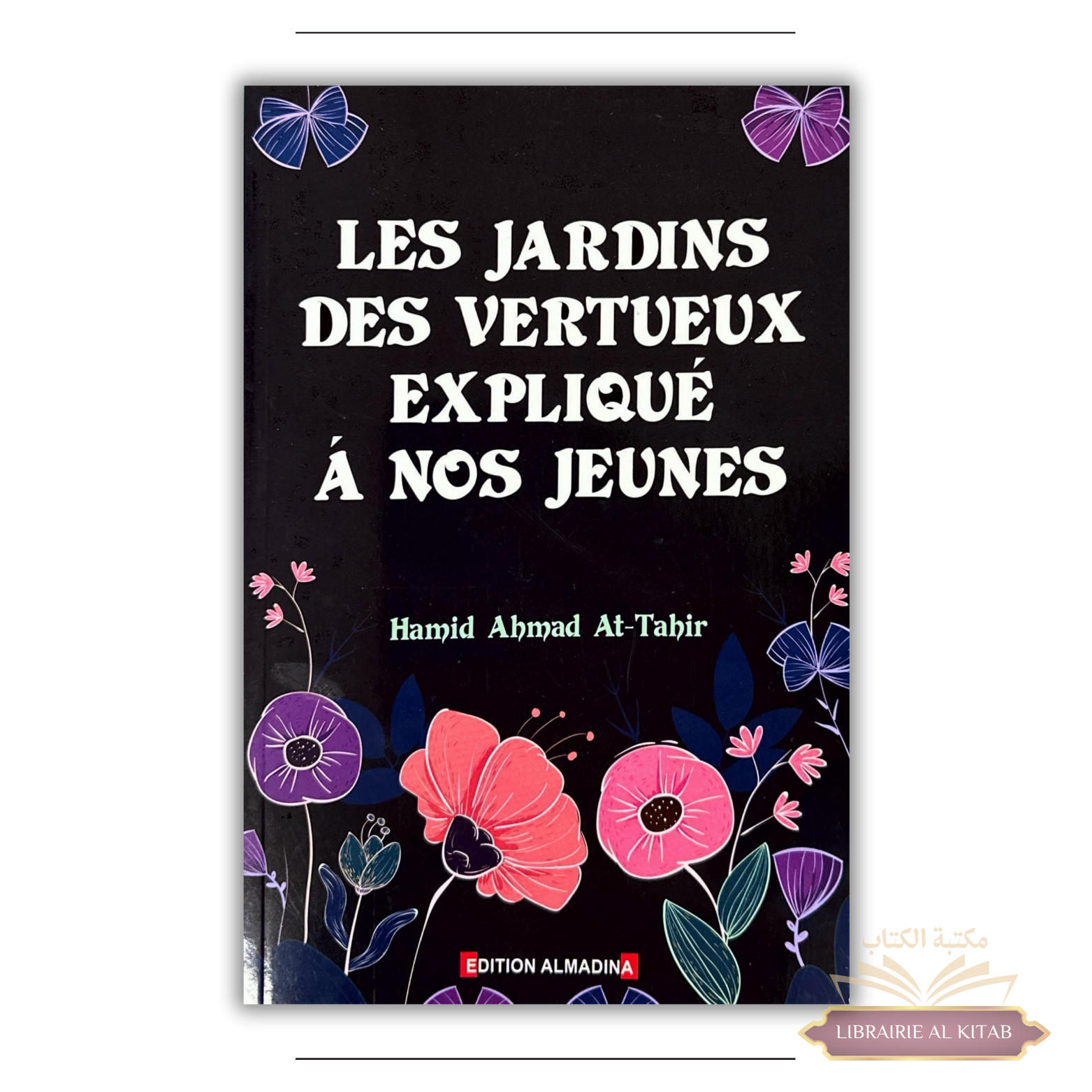 Les jardins des vertueux expliqué à nos jeunes - Hamid Ahmad At-Tahir - Al Madina