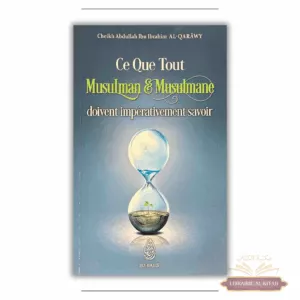 Ce que tout musulman et musulmane doivent impérativement savoir - Ibn Badis