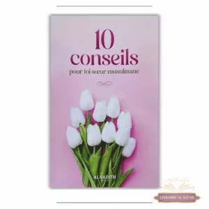 10 conseils pour toi sœur musulmane - Al Hadith