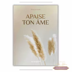 Apaise ton âme - Târiq al-Habîb - Al Hadith