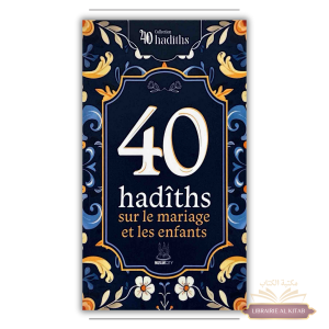 40 hadîths sur le mariage et les enfants - MuslimCity
