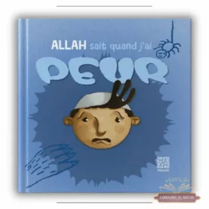 Allah sait quand j’ai peur - Tawhid