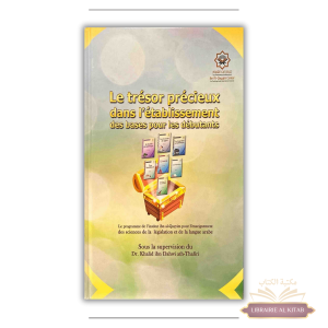 Le trésor précieux dans l'établissement des bases pour les débutants - Khalid ath-Thafiri - Ibn Badis