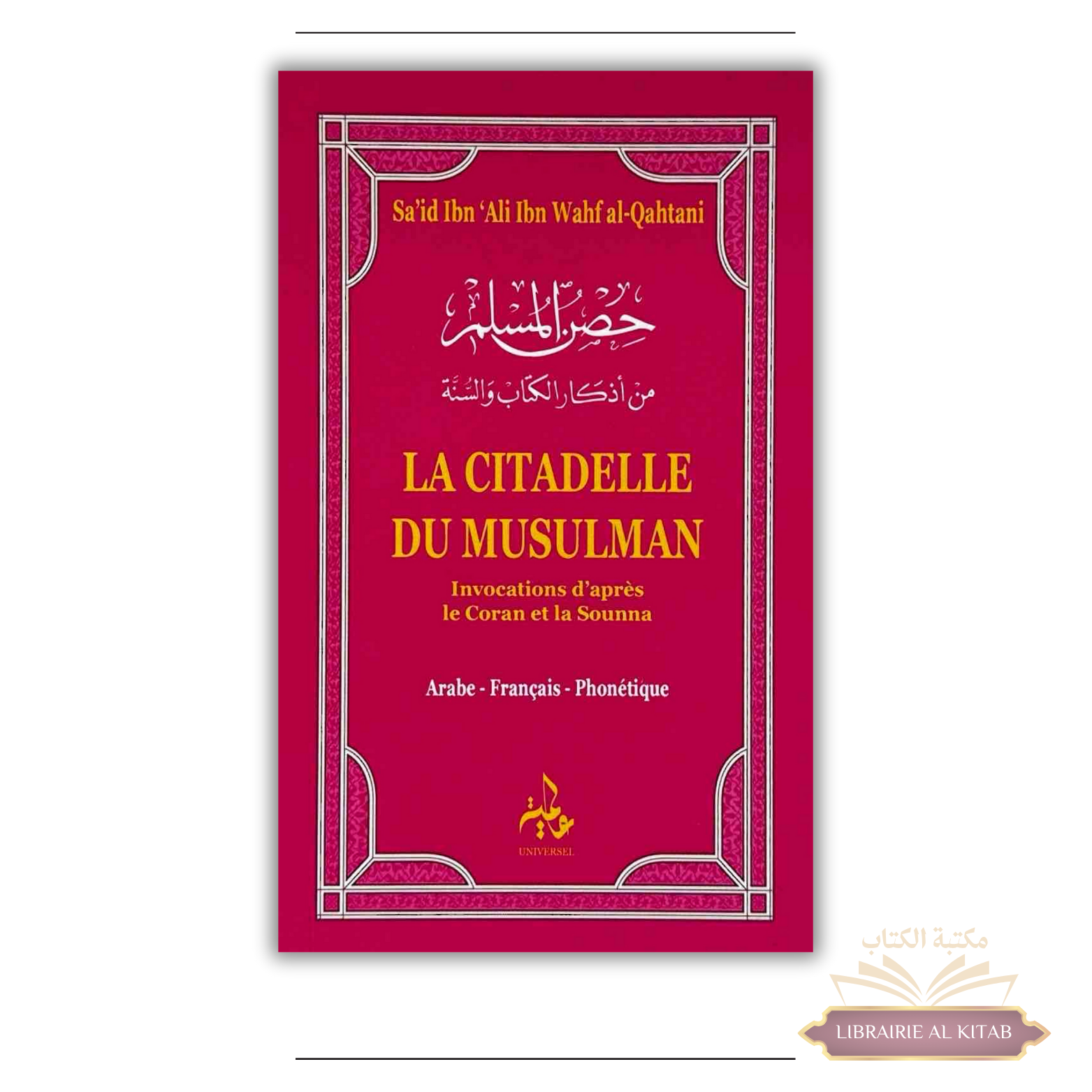 La citadelle du musulman - Universel