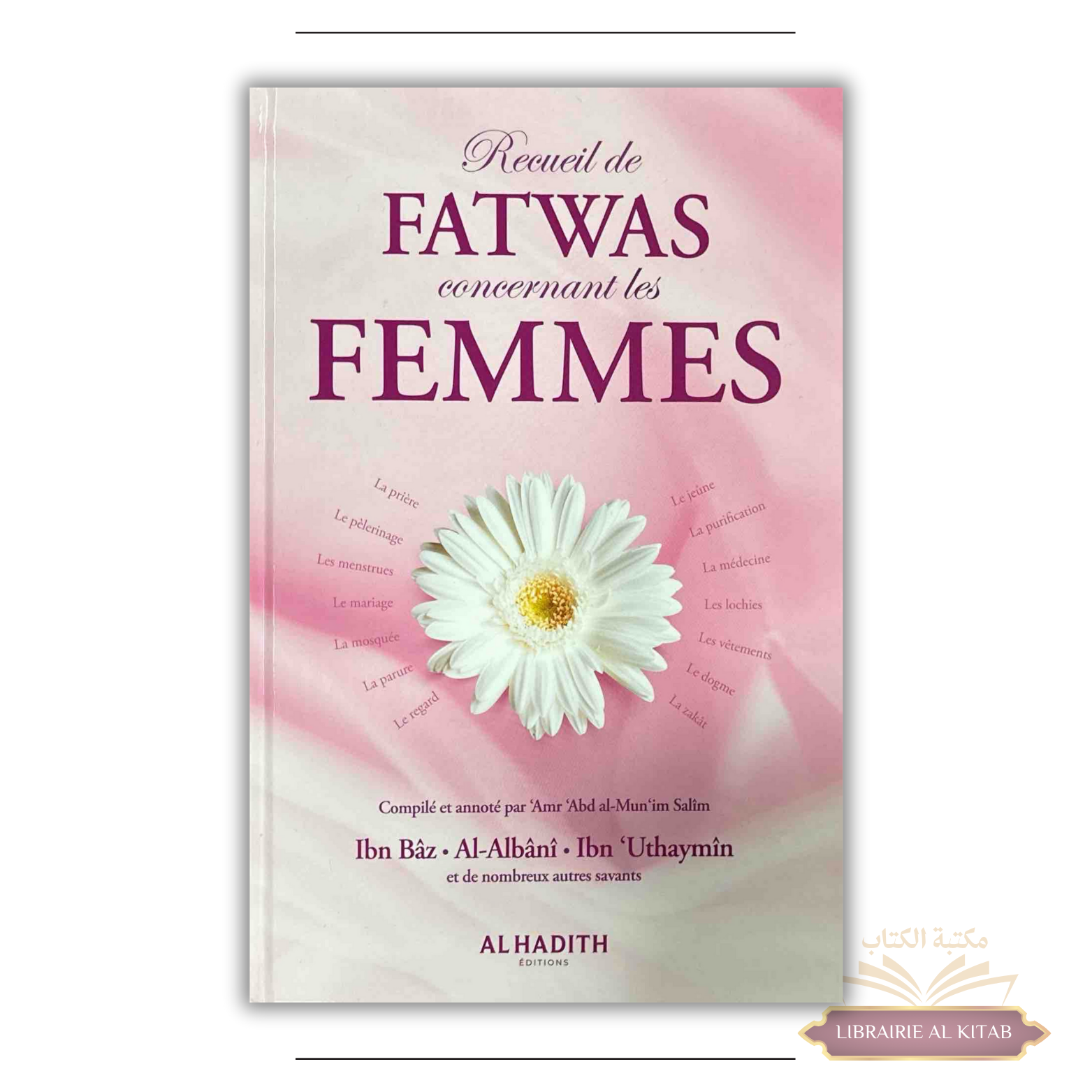 Recueil de Fatwas concernant les femmes - Amr abd al-Mun‘im Salîm - Al Hadith