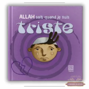 Allah sait quand je suis triste - Tawhid