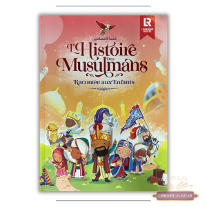 L'histoire des musulmans racontée aux enfants - Learning Roots