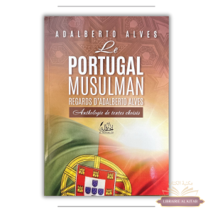 Le Portugal musulman : regards d'Adalberto Alves - Éditions Al Hanabilah