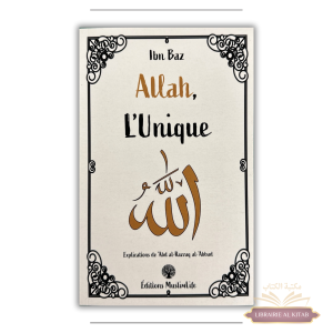 Allah l'Unique - ibn Baz - MuslimLife