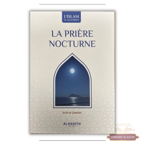 La prière nocturne - Sa'îd Al-Qahtânî - Al Hadith