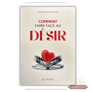 Comment faire face au désir ? - Muhammad al-duwaysh - al-hadîth