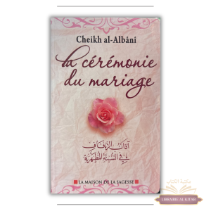 La cérémonie du mariage - al Albani - La maison de la sagesse