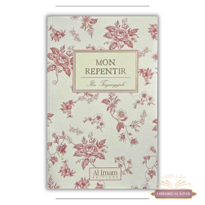 Mon repentir - Ibn Taymiyyah - Al Imam
