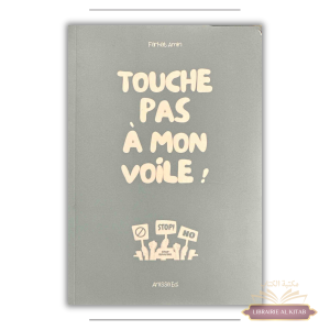 Touche pas à mon voile ! – Farhat Amin – Anissa éditions