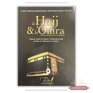 Les Connaissances Nécessaires pour le Hajj et la Omra - Edition Ta'lim