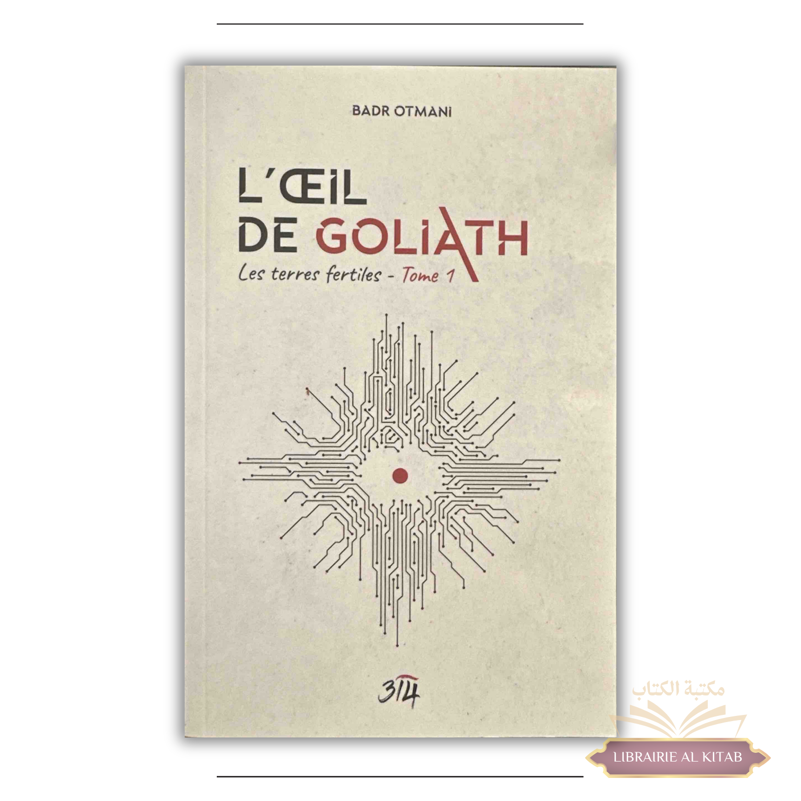 L’œil de Goliath – Les terres fertiles, tome 1 - Badr Otmani
