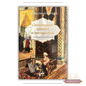 Cheminement spirituel et introspection - Ibn al-Qayyim - Al Bouraq