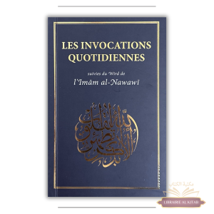 Les invocations quotidiennes suivies du Wird de l’Imām al-Nawawī - Turath